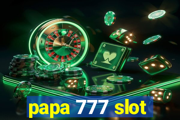 papa 777 slot