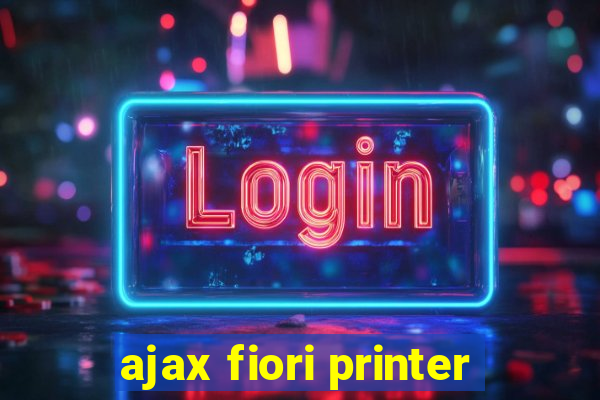 ajax fiori printer