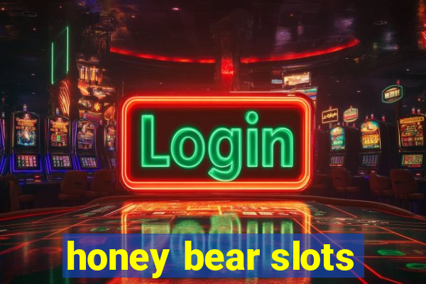 honey bear slots