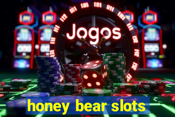 honey bear slots