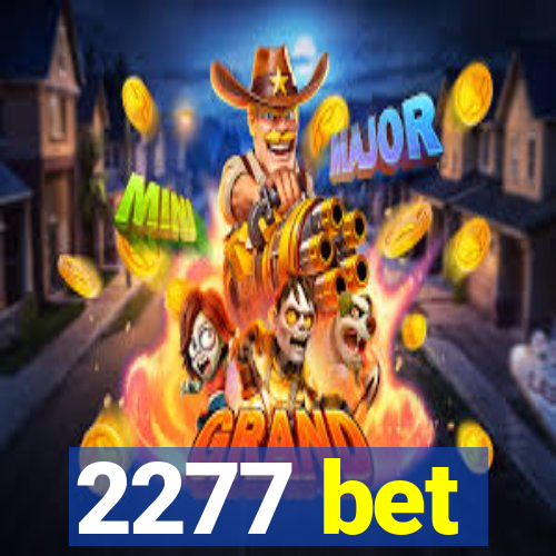 2277 bet