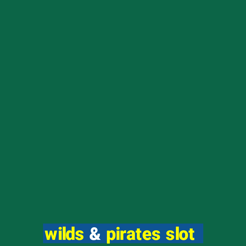 wilds & pirates slot