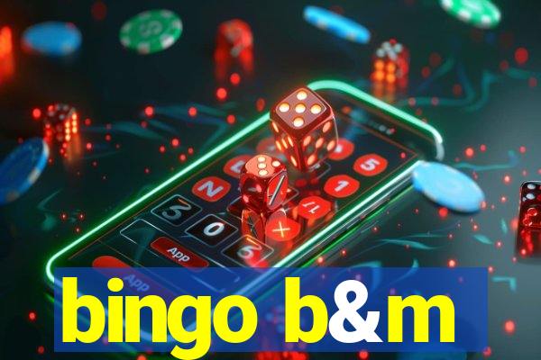 bingo b&m