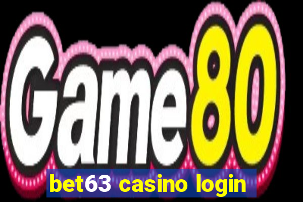 bet63 casino login