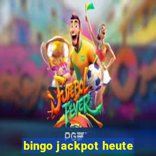 bingo jackpot heute