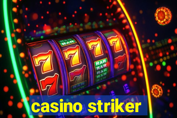 casino striker