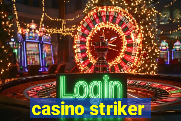 casino striker