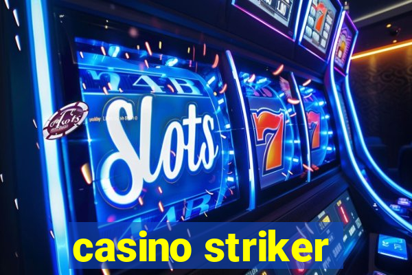 casino striker