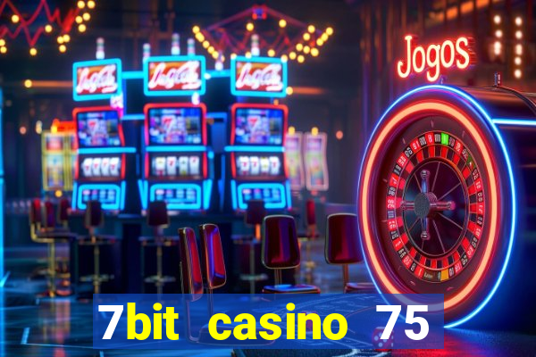 7bit casino 75 free spins