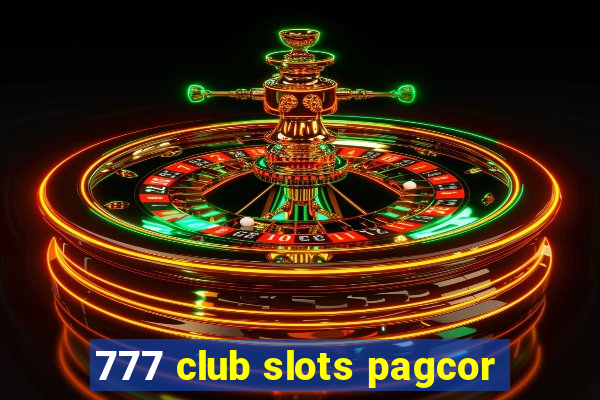 777 club slots pagcor