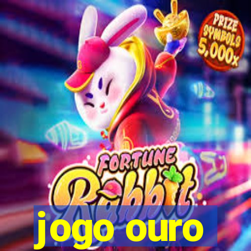 jogo ouro