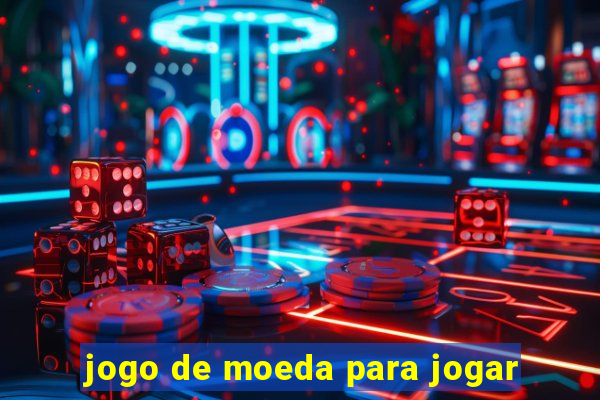 jogo de moeda para jogar