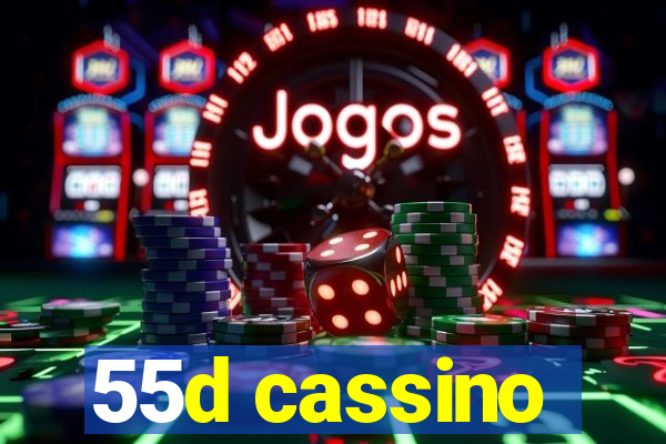 55d cassino