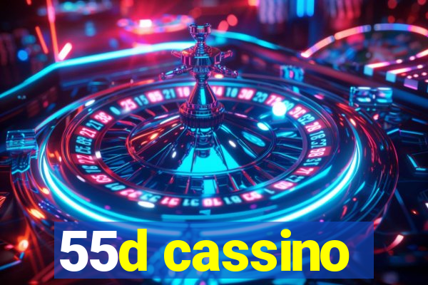 55d cassino