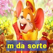 m da sorte