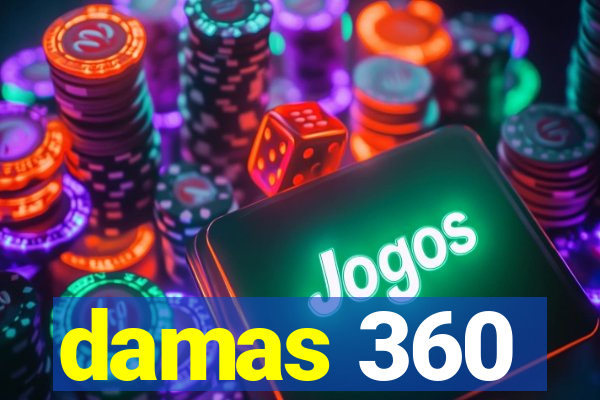 damas 360