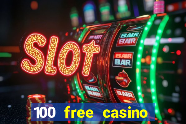 100 free casino slot games