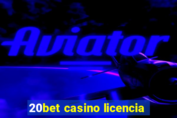 20bet casino licencia