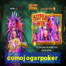 comojogarpoker