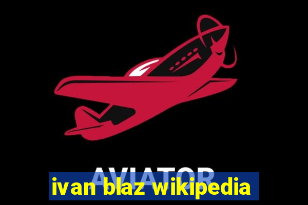 ivan blaz wikipedia