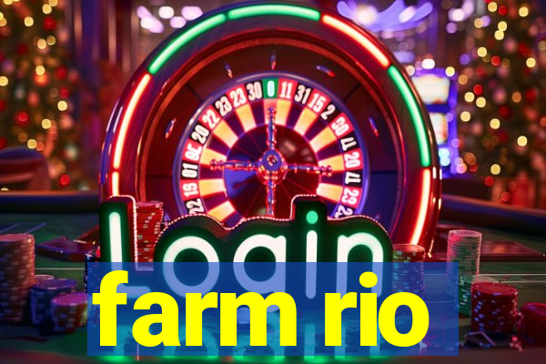 farm rio