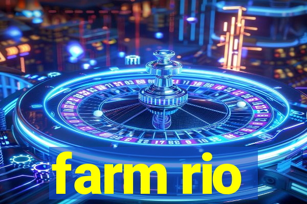 farm rio