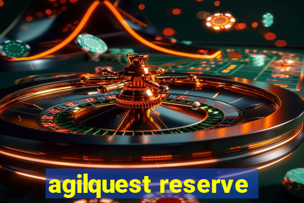 agilquest reserve