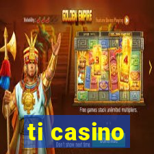 ti casino