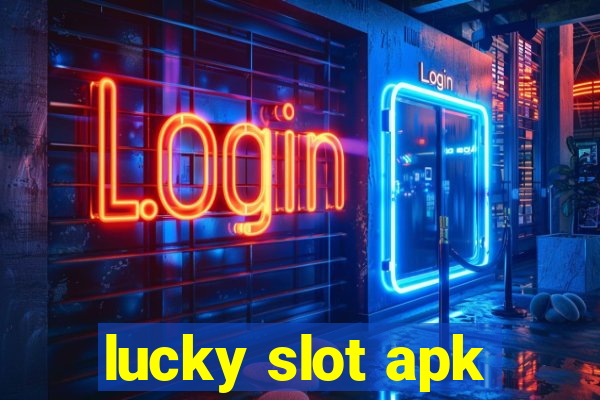 lucky slot apk