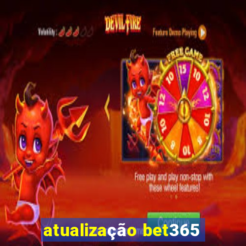 atualização bet365