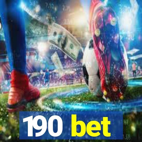 190 bet