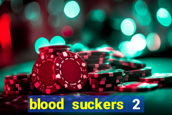 blood suckers 2 slot free play