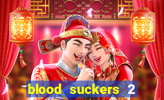 blood suckers 2 slot free play