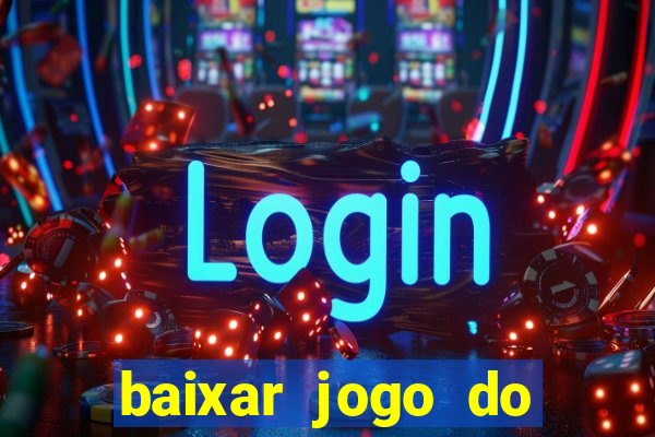 baixar jogo do tigrinho demo