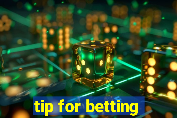 tip for betting