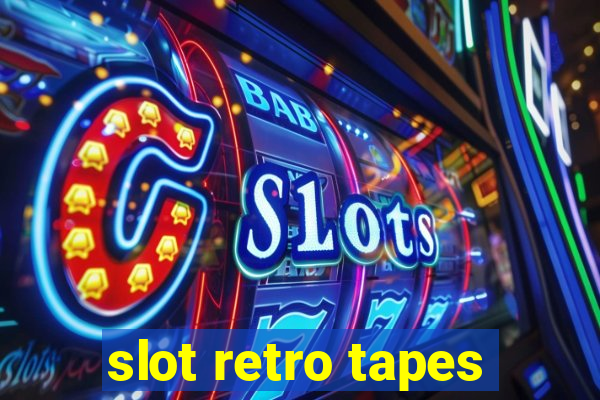 slot retro tapes