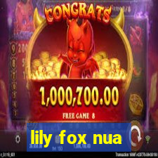 lily fox nua