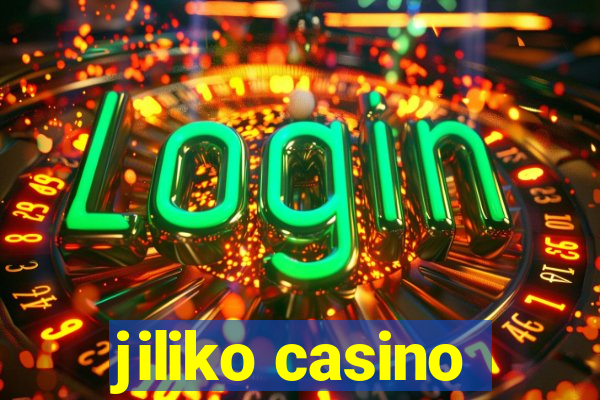 jiliko casino