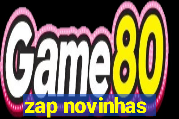 zap novinhas