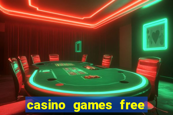 casino games free play slot game