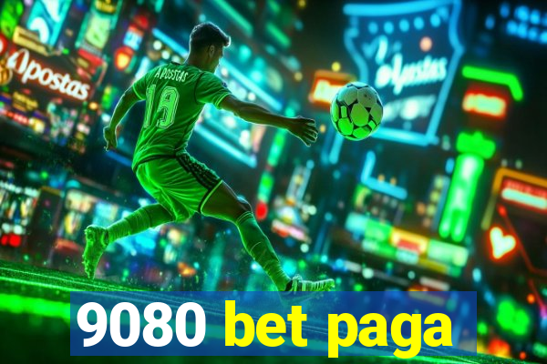 9080 bet paga