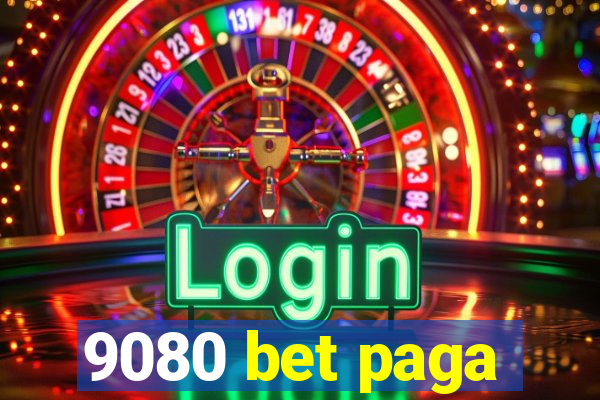 9080 bet paga