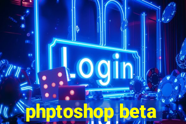 phptoshop beta