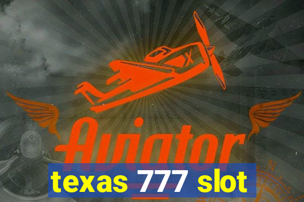 texas 777 slot