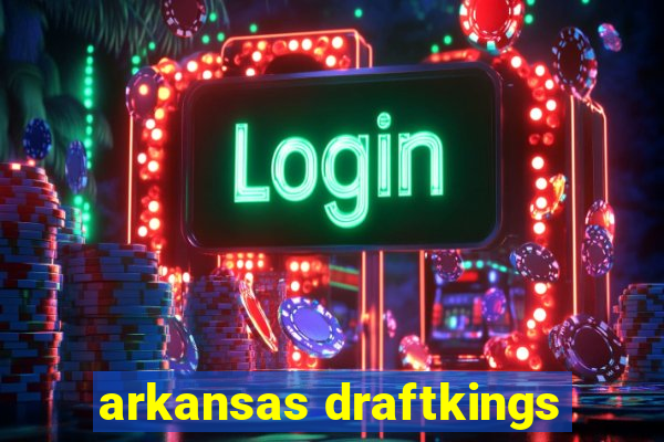 arkansas draftkings