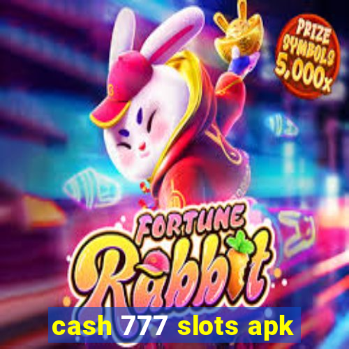 cash 777 slots apk