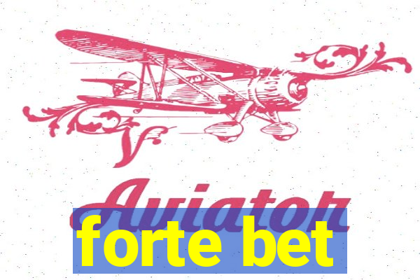 forte bet