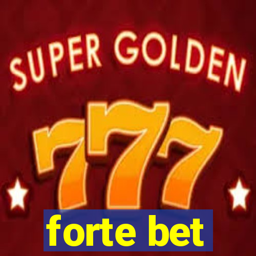 forte bet