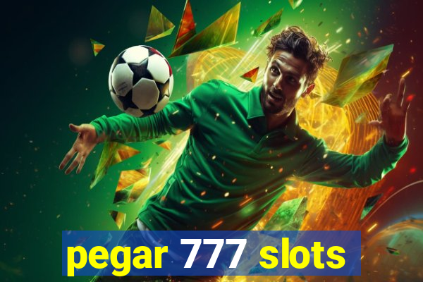 pegar 777 slots