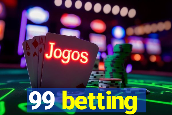 99 betting